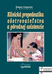 Fetisovová, Želmíra - Klinická propedeutika ošetrovateľstva a pôrodnej asistencie