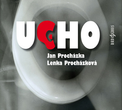 Procházka, Jan; Procházková, Lenka; Bareš, Igor; Plíhalová, Ivana; Jarčevský,... - Ucho