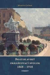 Győrik, Márton - Bratislavský okrášľovací spolok 1868 - 1918