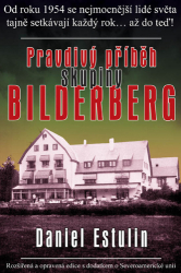 Estulin, Daniel - Pravdivý příběh skupiny Bilderberg