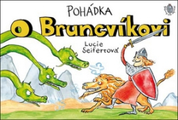 Seifertová, Lucie - Pohádka O Bruncvíkovi