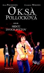 Plichotová, Anne; Wolfová, Cendrine - Oksa Pollocková Srdce dvoch svetov