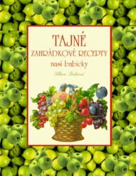 Trnková, Klára - Tajné zahrádkové recepty naší babičky