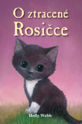 Webb, Holly - O ztracené Rosičce