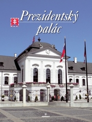 Holčík, Štefan; Čomaj, Ján - Prezidentský palác