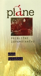 Farkašová, Etela - Pláne približne zapamätaného
