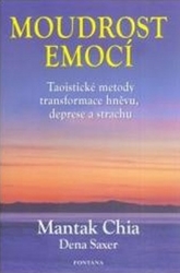 Chia, Mantak - Moudrost emocí