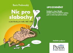 Pralovszký, Boris - Nic pro slabochy