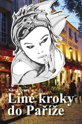 Synek, Karel - Líné kroky do Paříže