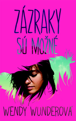 Wunderová, Wendy - Zázraky sú možné