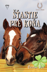 Gohlová, Christiane - Šťastie pre koňa