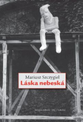 Szczygieł, Mariusz - Láska nebeská
