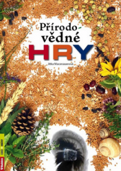 Macenauerová, Jitka - Přírodovědné hry
