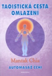 Mantak, Chia - Taoistická cesta omlazení