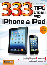 Klatovský, Karel - 333 tipů a triků pro iPad, iPhone a iPod