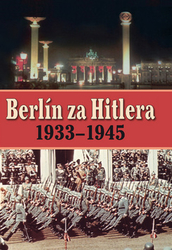 Capelle, H. van; Bovenkamp, A. P. van - Berlín za Hitlera 1939 - 1945