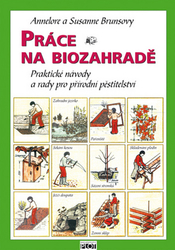 Brunsová, Annelore; Brunsová, Susanne - Práce na biozahradě