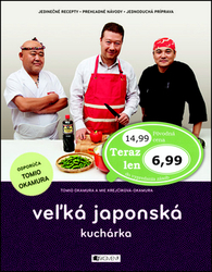 Okamura, Tomio; Krejčíková-Okamura, Mie - Veľká japonská kuchárka