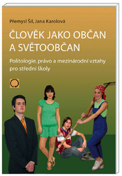 Šil, Přemysl; Karolová, Jana - Člověk jako občan a světoobčan