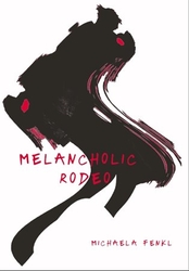 Fenkl, Michaela - Melancholic Rodeo