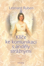 Ruben, Leonard - Klíče ke komunikaci s anděly strážnými