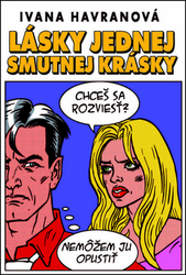 Havranová, Ivana - Lásky jednej smutnej krásky