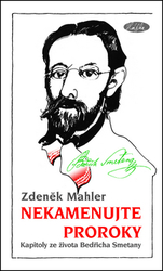 Mahler, Zdeněk - Nekamenujte proroky