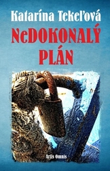 Tekeľová, Katarína - NeDokonalý plán