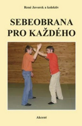 Javorek, René - Sebeobrana pro každého