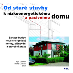 Gabriel, Ingo - Od staré stavby k nízkoenergetickému a pasivnímu domu