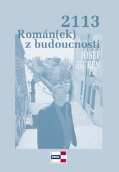 Duben, Josef - 2113 Román(ek) z budoucnosti