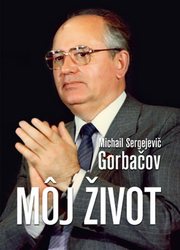 Gorbačov, Michail Sergejevič - Môj život