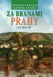 Bauer, Jan - Za branami Prahy