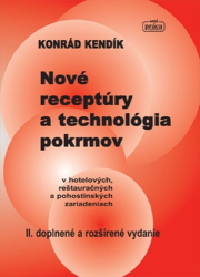 Kendík, Konrád - Nové receptúry a technológia pokrmov