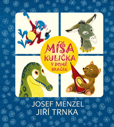 Menzel, Josef; Trnka, Jiří - Míša Kulička v domě hraček