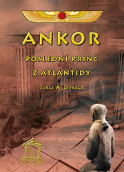 Livraga, Jorge A. - Ankor, poslední princ z Atlantidy