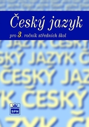 Čechová, Marie - Český jazyk pro 3. ročník středních škol