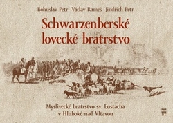 Petr, Bohuslav; Rameš, Václav; Petr, Jindřich - Schwarzenberské lovecké bratrstvo