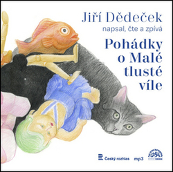 Dědeček, Jiří; Dědeček, Jiří - Pohádky o malé tlusté víle