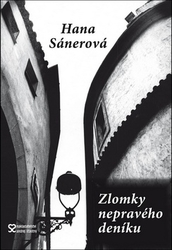 Sánerová, Hana - Zlomky nepravého deníku