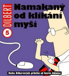 Adams, Scott - Dilbert 5 Namakaný od klikání myší