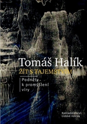 Halík, Tomáš - Žít s tajemstvím