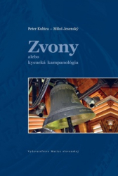 Kubica, Peter; Jesenský, Miloš - Zvony alebo kysucká kampanológia