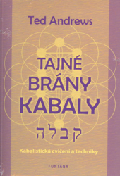 Andrews, Ted - Tajné brány Kabaly