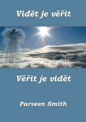 Smith, Parveen - Vidět je věřit, věřit je vidět