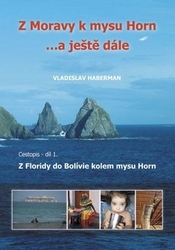 Haberman, Vladislav - Z Moravy k mysu Horn… a ještě dále