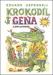 Uspenskij, Eduard - Krokodíl Geňa a jeho priatelia
