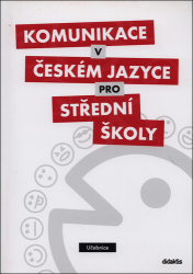 Adámková, P. - Komunikace v českém jazyce pro střední školy