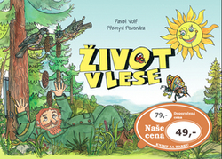 Volf, Pavel; Povondra, Přemysl - Život v lese