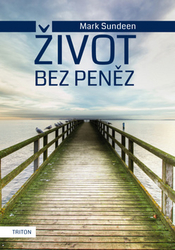 Sundeen, Mark - Život bez peněz